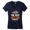 All Men Created Equal But The Best Born In August Women's V-Neck T-Shirt