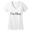 i'm okay Women's V-Neck T-Shirt