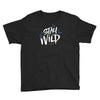 stay wild Youth Tee