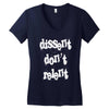 dissent dont relent Women's V-Neck T-Shirt