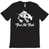 fear no fish T-Shirt