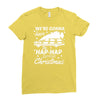 we're gonna have the hap hap happiest christmas Ladies Fitted T-Shirt