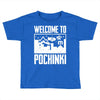 welcome to pochinki Toddler T-shirt