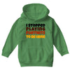I stopped playing fortnite to be here Youth Hoodie
