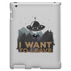 I Want To Leave iPad 3 and 4 Case