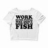work is for people Crop Top