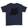 who cares Youth Tee