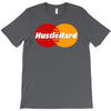 hustle hard T-Shirt