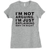 i'm not arguing Ladies Fitted T-Shirt