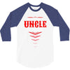 Have No Fear Uncle Is Here 3/4 Sleeve Shirt