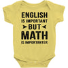English Is Important But Math Is Importanter Baby Bodysuit