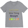 let's get one thing straight im not V-Neck Tee