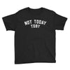 Not Today Toby Youth Tee