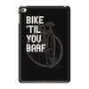 bike 'til you barf iPad Mini 4