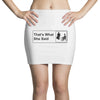that's what she said Mini Skirts