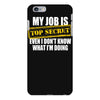 my job is top secret iPhone 6 Plus/6s Plus Case