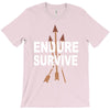endure and survive T-Shirt