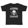 los soldadores fueron creados porque... Toddler T-shirt