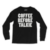 coffee before talkee Long Sleeve Shirts