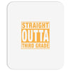 straight outta third grade Mousepad