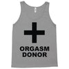 orgasm donor (2) Tank Top