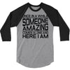 once in a while someone amazing comes along 3/4 Sleeve Shirt