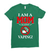 I Am A Mom Against Vaping Ladies Fitted T-Shirt