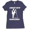 under new management funny Ladies Fitted T-Shirt