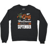 Halloween Kings Are Born In September Crewneck Sweatshirt