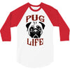 PUG LIFE 3/4 Sleeve Shirt
