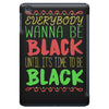 everybody wanna be black iPad Mini