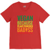 vegan because plant powered badiss was not an offical title V-Neck Tee