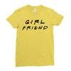 girlfriend friends tv show parody Ladies Fitted T-Shirt