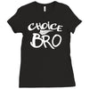 choice bro Ladies Fitted T-Shirt