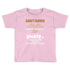 Sagittarius Hated By Many Wanted By Plenty Disliked By Some Confronted Toddler T-shirt