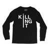 killing it Long Sleeve Shirts