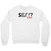 sexy shirt Crewneck Sweatshirt