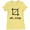 oh crop Ladies Fitted T-Shirt