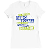 im all for being social but this is fucking bullshit Ladies Fitted T-Shirt