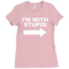 i'm with stupid mens Ladies Fitted T-Shirt