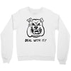deal with it angry pitbul Crewneck Sweatshirt