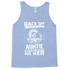 Back Of I Have A Crazy Auntie And I am not Afraid To Use Her Tank Top