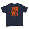 we are the 99% t shirt occupy wall street anti corporate greed black Youth Tee