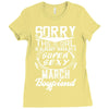 This Girl Is Taken By A Super Sexy March Boyfriend Ladies Fitted T-Shirt