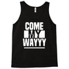 come my way Tank Top