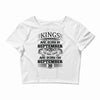 Real Kings Are Born On September 30 Crop Top