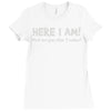 here i am! Ladies Fitted T-Shirt