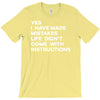 life didn't come with instructions T-Shirt