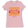 Legends Are Born In August Ladies Fitted T-Shirt