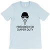 prepared for diaper T-Shirt